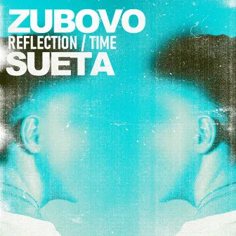 Reflection / Time by ZUBOVO