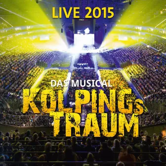 Kolping's Traum (Live 2015) by Spotlight Musicals