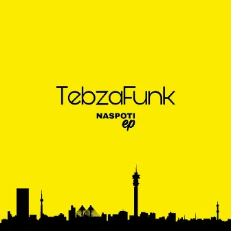 Naspoti Ep by TebzaFunk