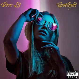 Spotlight by Drew Lit