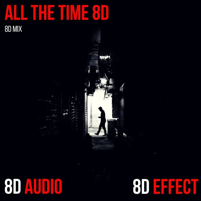 All the Time 8D (8D Mix)