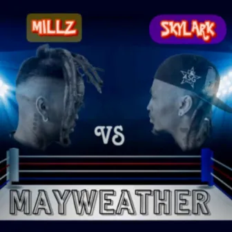 Mayweather by MILLZ SKYLARK