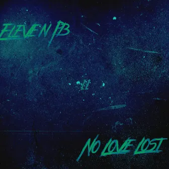 No Love Lost by Eleven PB