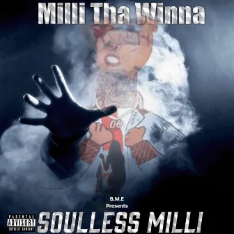 Soulless Milli by Milli Tha Winna