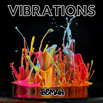 Vibrations by Bemah