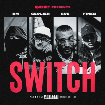 SWITCH (feat. BM, Geolier, Guè & Finem) by Rvchet