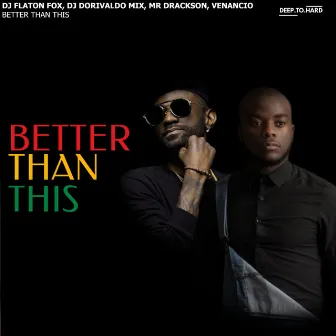 Better Than This (Afro-Tech) by DJ Dorivaldo Mix