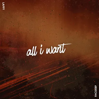 All I Want by Laffy