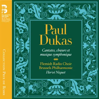 Dukas: Cantates, chœurs et musique symphonique by Flemish Radio Choir