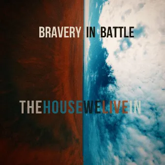 The House We Live In by bravery in battle