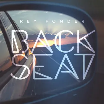 Backseat by Rey Fonder