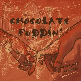 Chocolate Puddin' by James Curd