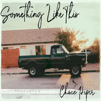 Something Like This by Chace Piper