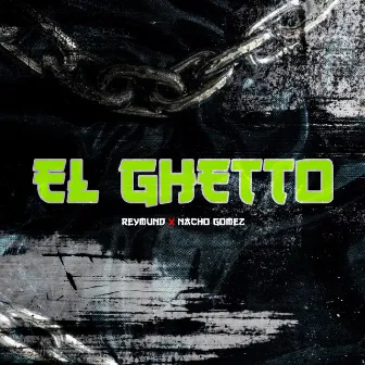 El Ghetto by Reymund