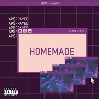 Homemade by AP$prayed