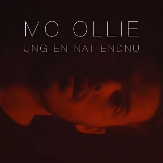 Ung En Nat Endnu by MC Ollie