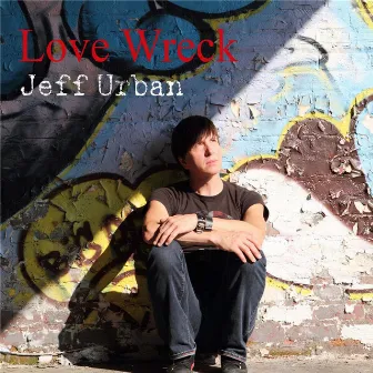 Love Wreck by Jeff Urban