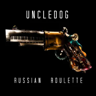 Russian Roulette by Uncledog