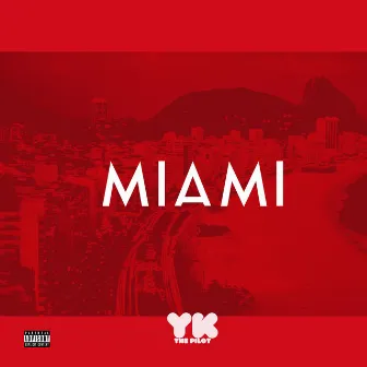 Miami by Yk The Pilot