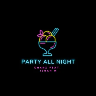 Party All Night by Chanz