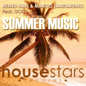 Summer Music by Bernd Hall & Marco Zanfardino Feat. Gosia