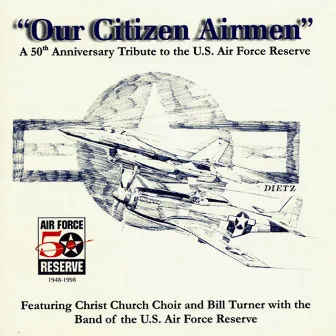 United States Air Force Reserve Band: Our Citizen Airmen by N. Alan Clark