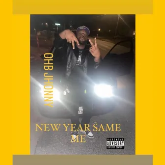 New Year Same Me by OHB Jhonny