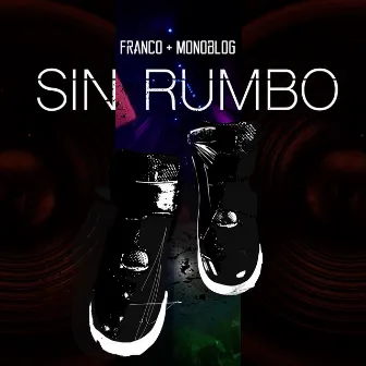 Sin Rumbo by Franco