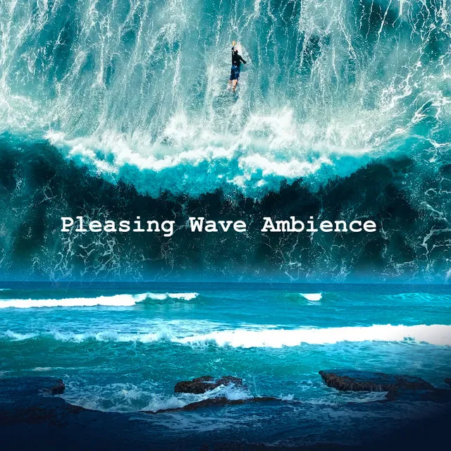 Pleasing Wave Ambience