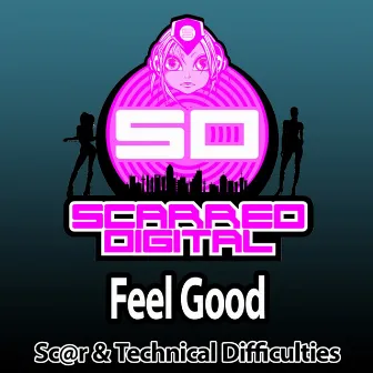 Feel Good by Technical Difficulties