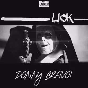 Lick by Donny Bravo!