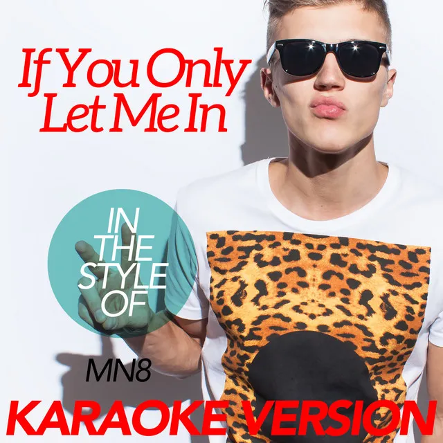 If You Only Let Me In (In the Style of Mn8) [Karaoke Version] - Single