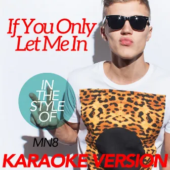 If You Only Let Me In (In the Style of Mn8) [Karaoke Version] - Single by Ameritz Karaoke Classics