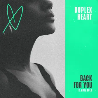 Back For You by Duplex Heart