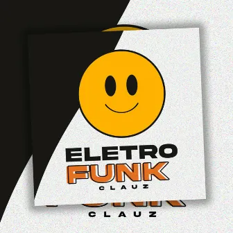 EletroFunk - Crazy Funk by Clauz