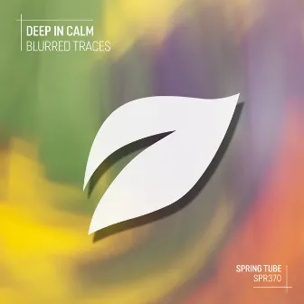 Blurred Traces by Deep In Calm