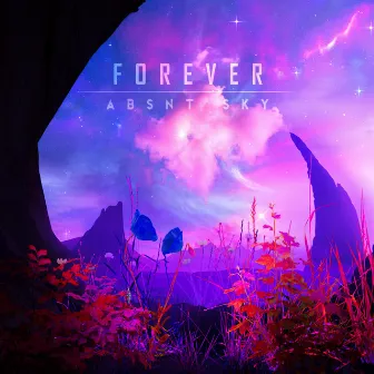 Forever by ABSNT SKY