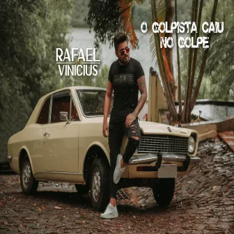 O Golpista Caiu no Golpe by Rafael Vinicius