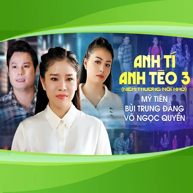 Anh Tí Anh Tèo 3 - Niềm Thương Nỗi Nhớ