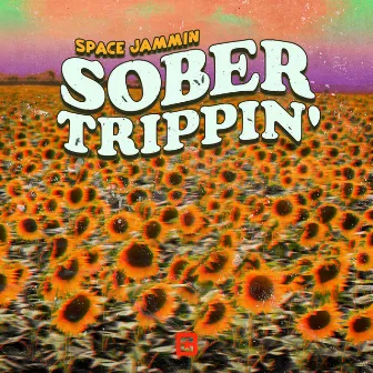 Sober Trippin' by Space Jammin