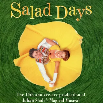 Salad Days (40th Anniversary London Cast Recording) by Dorothy Reynolds