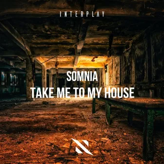 Take Me To My House by Somnia