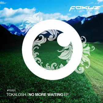 No More Waiting EP by Tokalosh