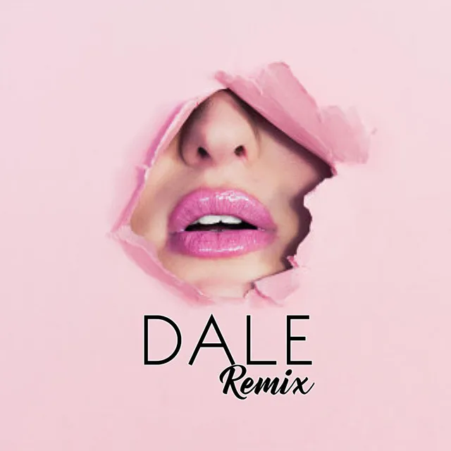 Dale (Remix)