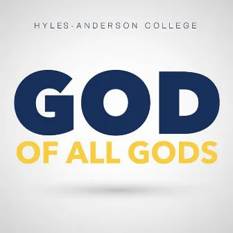 God of All Gods by Hyles-Anderson College