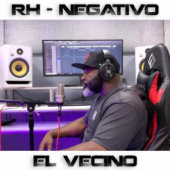 Rh Negativo by El Vecino