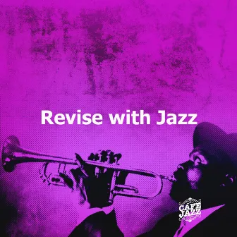 Revise with Jazz by Cafe Jazz