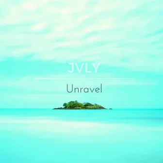 Unravel by JVLY