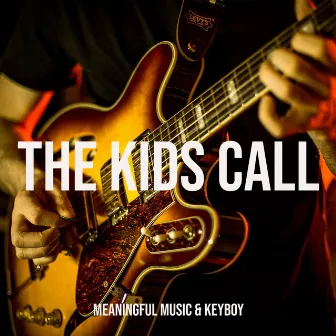 The Kids Call by KeyBoy