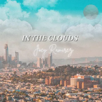 In The Clouds by Joey Ramirez